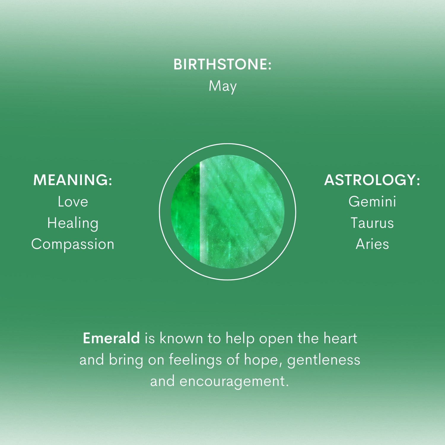 merald is known to help open the heart and bring feelings of hope, gentleness and encouragement.
