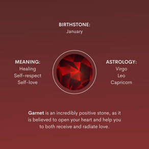 Garnet is an incredibly positive stone, as it is believed to open your heart and help you to both receive and radiate love.
